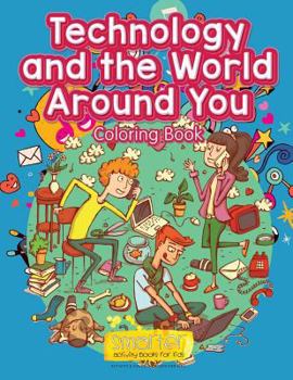 Paperback Technology and the World Around You Coloring Book