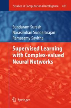 Paperback Supervised Learning with Complex-Valued Neural Networks Book