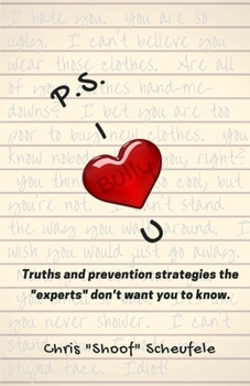 P.S. I Bully You (Christian Edition): Truths and prevention strategies the "experts" don't want you to know
