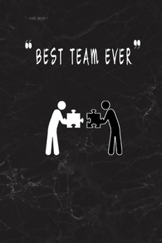 BEST TEAM EVER: Blank Lined Journal Thank Gift for Team, Teamwork, New Employee, Coworkers, Boss, Bulk Gift Ideas