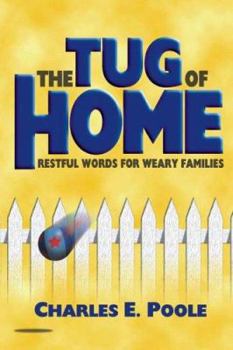 Hardcover The Tug of Home: Restful Words for Weary Families Book