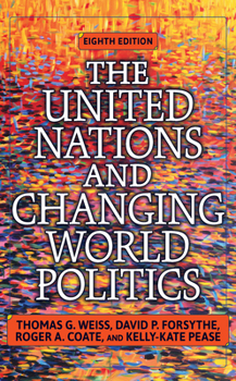 Hardcover The United Nations and Changing World Politics: Revised and Updated with a New Introduction Book