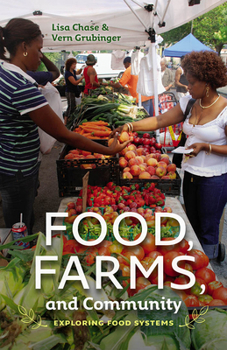 Paperback Food, Farms, and Community: Exploring Food Systems Book