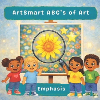 ArtSmart ABC’s of Art: Emphasis