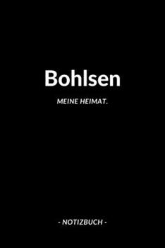 Bohlsen: Notizbuch, Notizblook, Notizheft, Notizen, Block, Planer | DIN A5, 120 Seiten | Liniert, Linien, Lined | Deine Stadt, Dorf, Region und Heimat (German Edition)