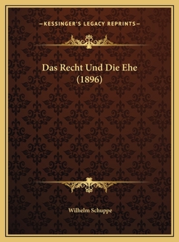 Das Recht Und Die Ehe (1896)