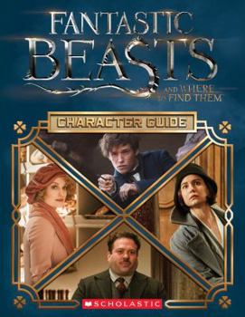 Hardcover Character Guide (Fantastic Beasts and Where to Find Them) Book
