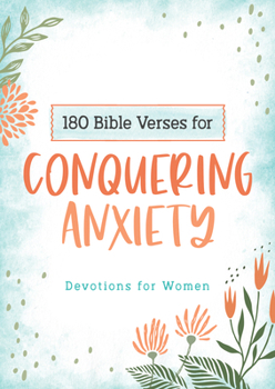 Paperback 180 Bible Verses for Conquering Anxiety: Devotions for Women Book