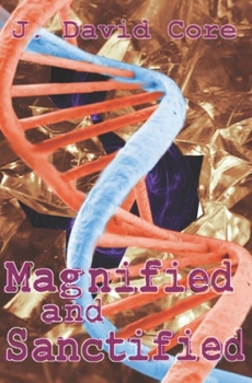 Paperback Magnified and Sanctified Book