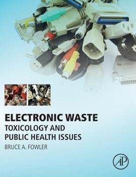 Hardcover Electronic Waste: Toxicology and Public Health Issues Book