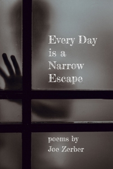 Paperback Every Day is a Narrow Escape Book