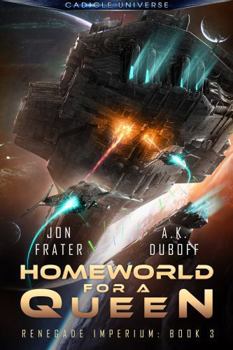 Hardcover Homeworld for a Queen (Renegade Imperium Book 3) Book