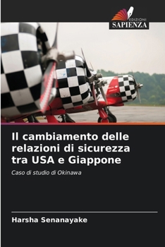 Paperback Il cambiamento delle relazioni di sicurezza tra USA e Giappone [Italian] Book