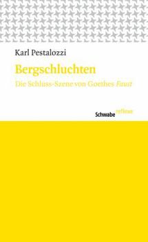 Paperback Bergschluchten: Die Schluss-Szene Von Goethes Faust. Altes Und Neuse [German] Book