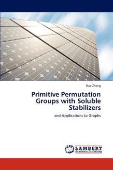 Paperback Primitive Permutation Groups with Soluble Stabilizers Book