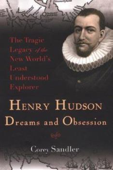 Hardcover Henry Hudson: Dreams and Obsession Book