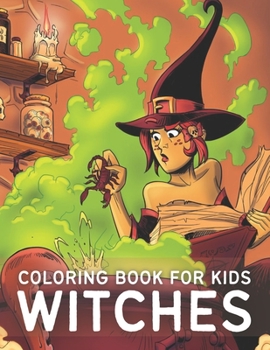 Paperback Witches Coloring Book for Kids: Halloween Coloring Book for Kids Contains Scary Witch Designs Book