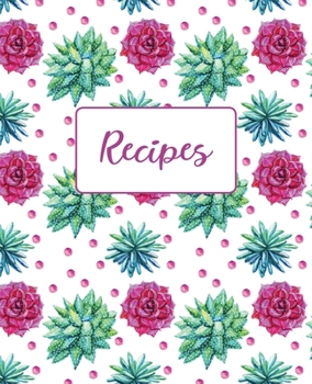 Paperback Recipes: A blank recipe notebook for your own recipes - succulent pattern design Book