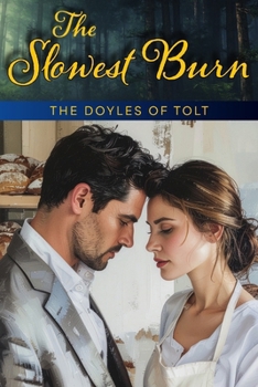 Paperback The Slowest Burn: The Doyles of Tolt Book