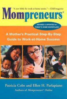 Paperback Mompreneurs (R): A Mother's Practical Step-By-Step Guide to Work-At-Home Success, Revised and Updated for Today's Home Workplace Book