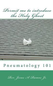 Paperback Permit me to introduce the Holy Ghost: Pneumatology 101 Book