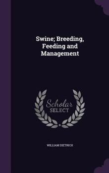 Hardcover Swine; Breeding, Feeding and Management Book