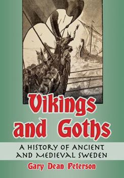 Paperback Vikings and Goths: A History of Ancient and Medieval Sweden Book