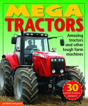 Paperback Mega Tractors: Amazing Tractors and Other Tough Farm Machines Book