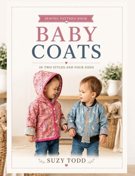 Paperback Baby Coats Sewing Pattern Book: In two styles and four sizes Book