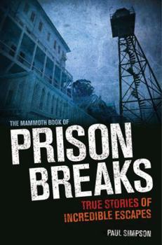 Paperback The Mammoth Book of Prison Breaks Book