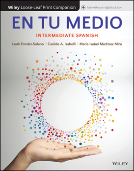 Loose Leaf En Tu Medio: Intermediate Spanish Book