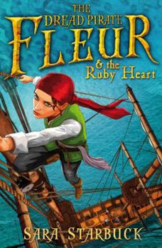 Dread Pirate Fleur and the Ruby Heart - Book #1 of the Dread Pirate Fleur