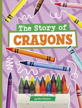 Paperback The Story of Crayons Book