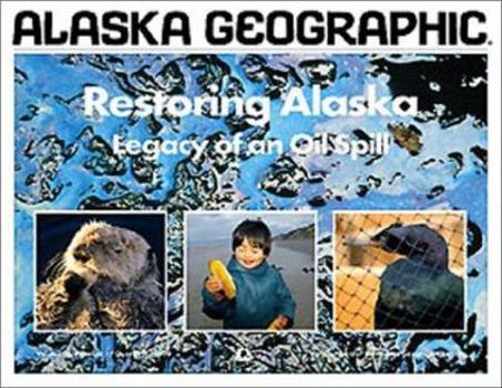 Paperback Restoring Alaska: Legacy of Oil Spill Book