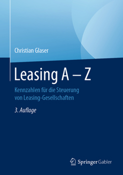 Hardcover Leasing a - Z: Kennzahlen Für Die Steuerung Von Leasing-Gesellschaften [German] Book