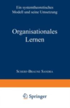 Paperback Organisationales Lernen: Ein Systemtheoretisches Modell Und Seine Umsetzung [German] Book