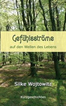 Paperback Gefühlsströme: auf den Wellen des Lebens - Kurzgeschichten [German] Book