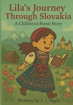 Paperback Lila's Journey Through Slovakia: A Children's Poem Story Book