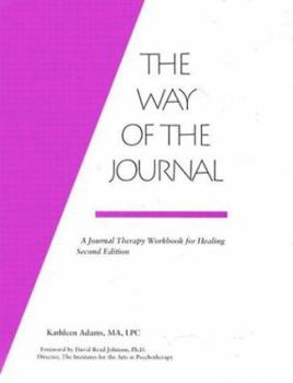 Paperback Way of the Journal: A Journal Therapy Workbook for Healing Book