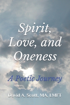 Paperback Spirit, Love, and Oneness: A Poetic Journey Book