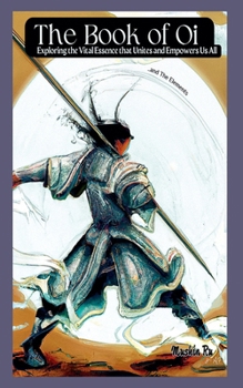 Paperback The Book of Qi: Understanding the Energy That Shapes and Connects Us Book