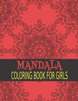 MANDALA COLORING BOOK FOR GIRLS: MANDALA COLORING BOOK FOR GIRLS | Coloring Books Easy Mandalas |  Simple Coloring Books