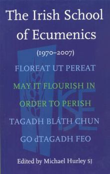 Paperback The Irish School of Ecumenics: (1970-2007) Book
