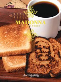 Paperback Madonna of the Toast Book