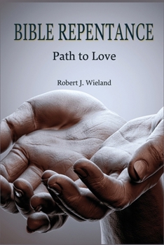 Paperback Bible Repentance: Path to Love Book