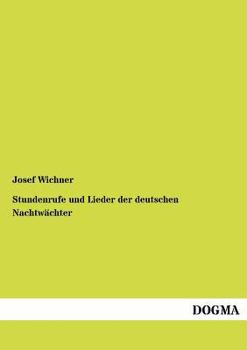 Paperback Stundenrufe und Lieder der deutschen Nachtwächter [German] Book