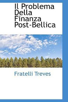 Paperback Il Problema Della Finanza Post-Bellica Book