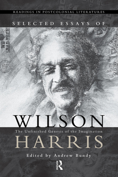 Paperback Selected Essays of Wilson Harris Book