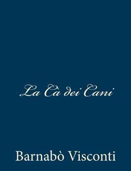 Paperback La Cà dei Cani [Italian] Book