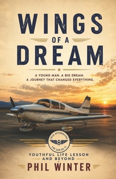 Paperback Wings of a Dream: A Young Man. A Big Dream. A Journey That Changed Everything Book